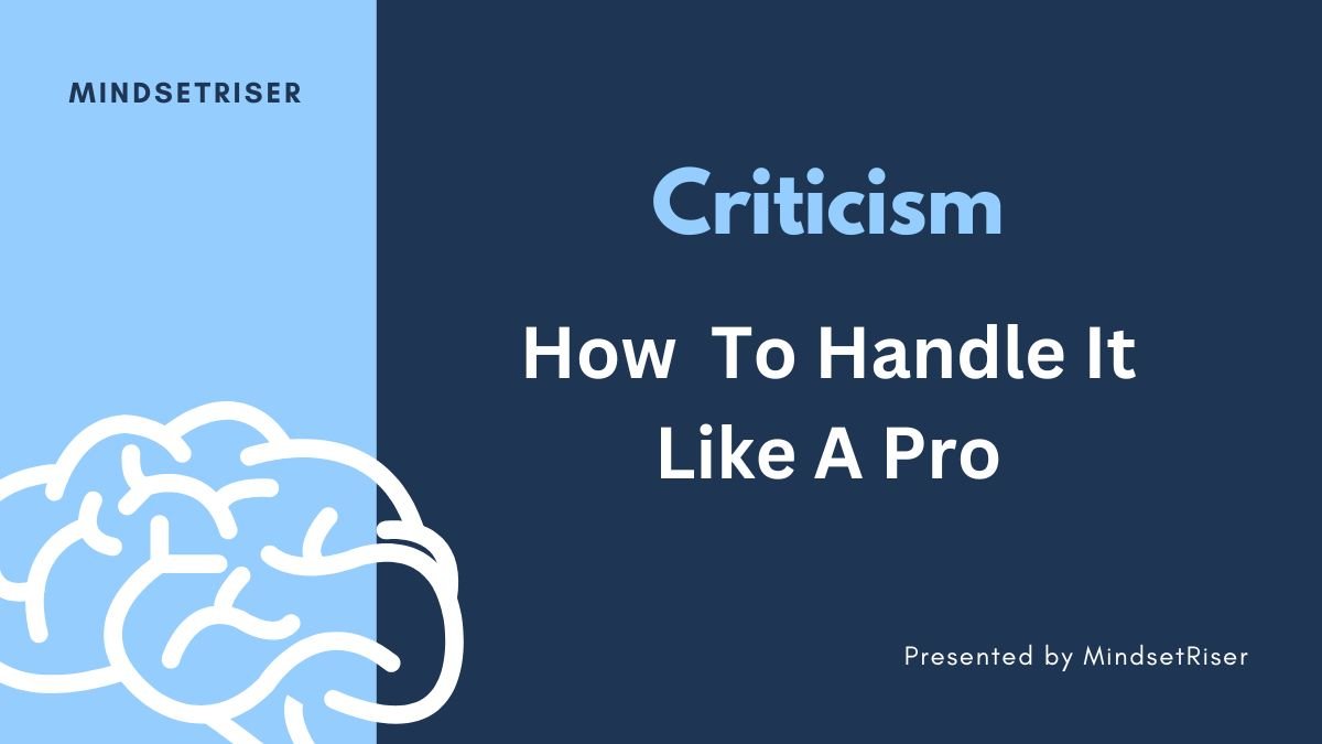 How to handle Criticism