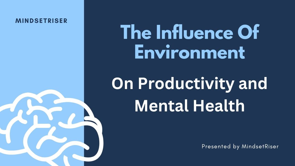 the influence of environment on productivity and mental health